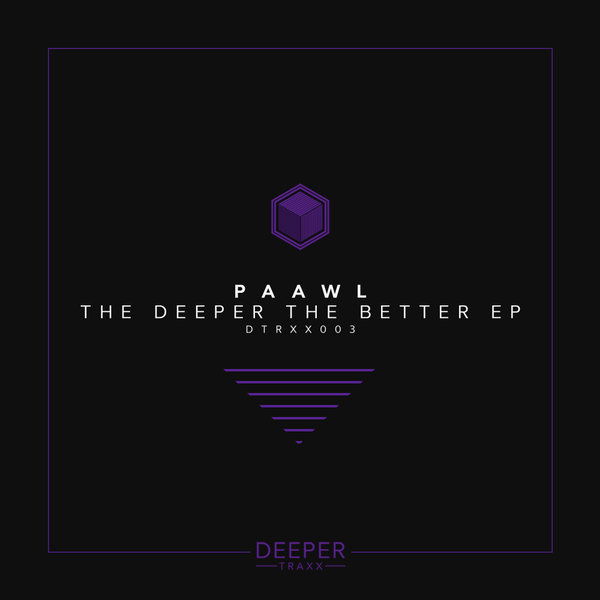 Paawl - The Deeper The Better EP / Deeper Traxx