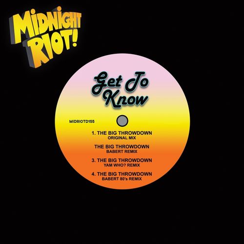 Get To Know - The Big Throwdown / Midnight Riot