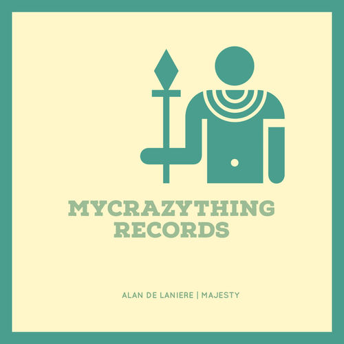 Alan De Laniere - Majesty / Mycrazything Records