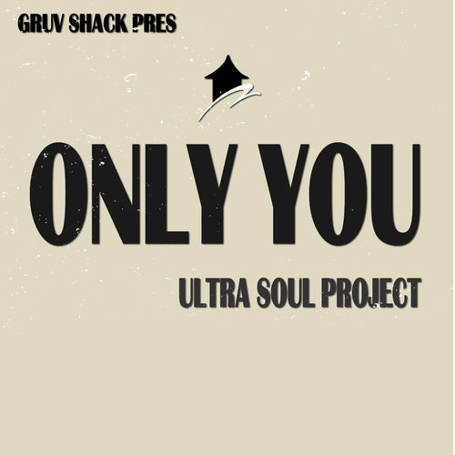 Ultra Soul Project - Only You / Gruv Shack Records