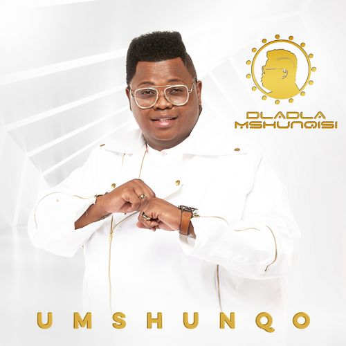 Dladla Mshunqisi - Umshunqo / Afrotainment