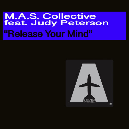 M.A.S. Collective feat. Judy Peterson - Release Your Mind / Airplane Records