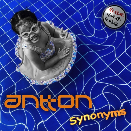 Antton - Synonyms / Hot Digits