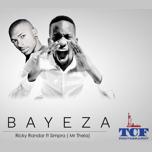 Ricky Randar feat. Simpra (Mr Thela) - Bayeza / Life Aimer Productions