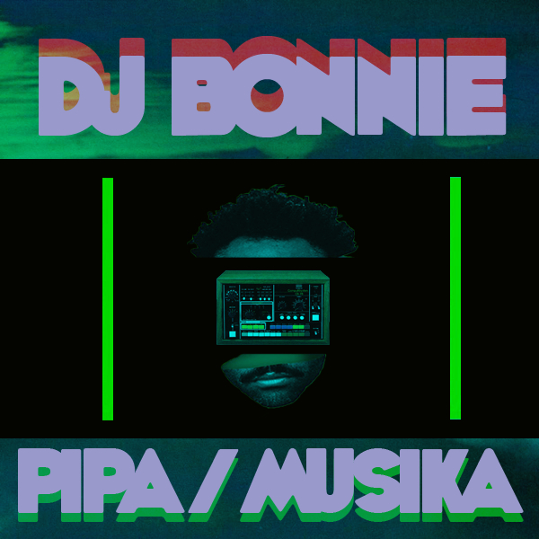 DJ Bonnie - Pipa - Musika / Open Bar Music