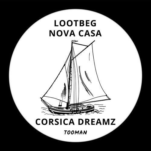Lootbeg, Nova Casa - Corsica Dreamz / Tooman Records
