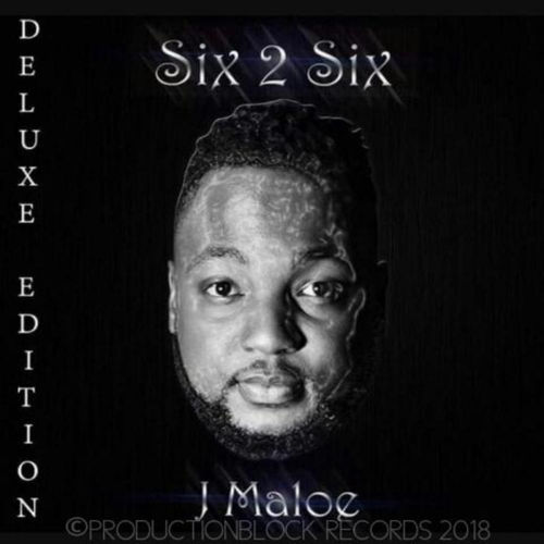 J Maloe - SIX 2 SIX (Deluxe Edition) / PRODUCTIONBLOCK RECORDS