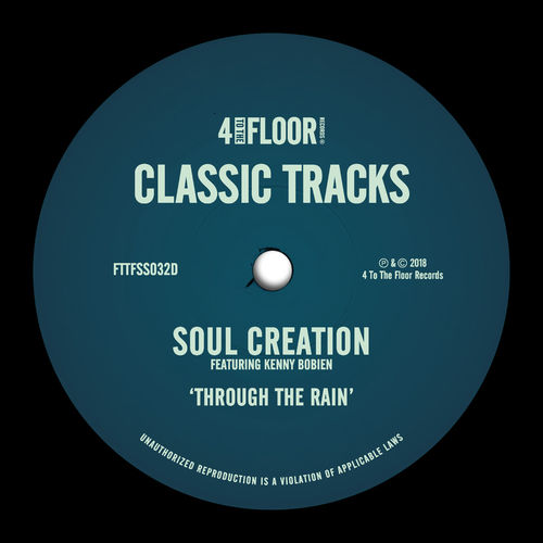 Soul Creation - Through The Rain (feat. Kenny Bobien) / 4 To The Floor Records
