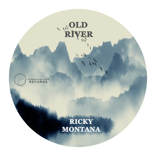 Ricky Montana - Old River / Sound Exhibitions Records
