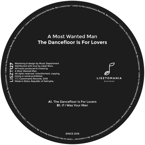 A Most Wanted Man - The Dancefloor Is For Lovers / Lisztomania Records