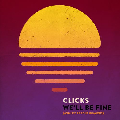 Clicks - We'll Be Fine (Ashley Beedle Remixes) / Loop Recordings Aot(ear)oa