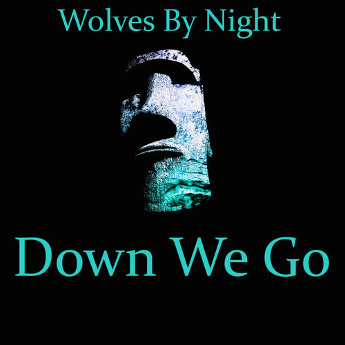 Wolves By Night - Down We Go / Blockhead Recordings