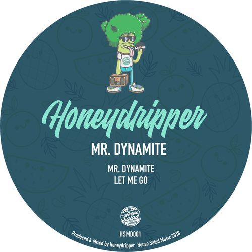 Honeydripper - Mr. Dynamite / House Salad Music