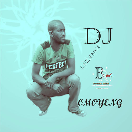 DJ lezenke - Omoyeng / Bophirima Record