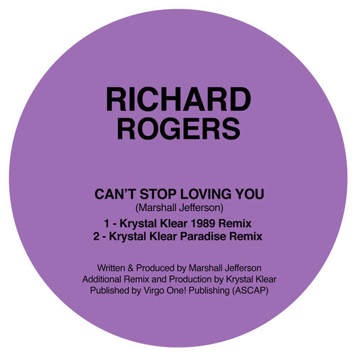 Richard Rogers - Can't Stop Loving You (Krystal Klear Remixes) / Nervous Records