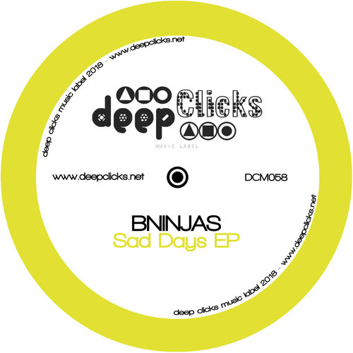 BNinjas - Sad Days / Deep Clicks