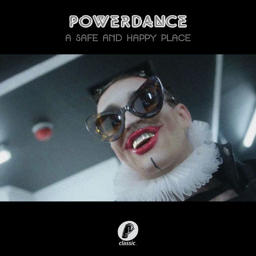 Powerdance - A Safe and Happy Place / Classic Music Company