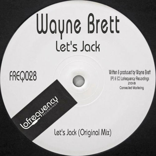 Wayne Brett - Let's Jack / Lofrequency Recordings