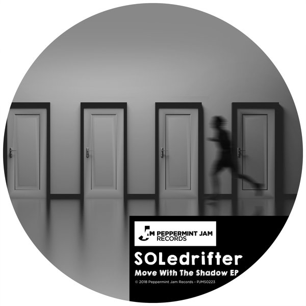 Soledrifter - Move with the Shadow / Peppermint Jam