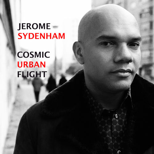Jerome Sydenham - Cosmic Urban Flight / BBE