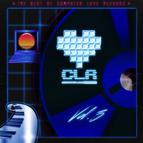 VA - The Best Of Computer Love Records Vol.3 / Computer Love Records