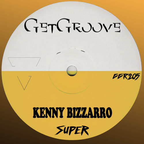 Kenny Bizzarro - Super / Get Groove Record