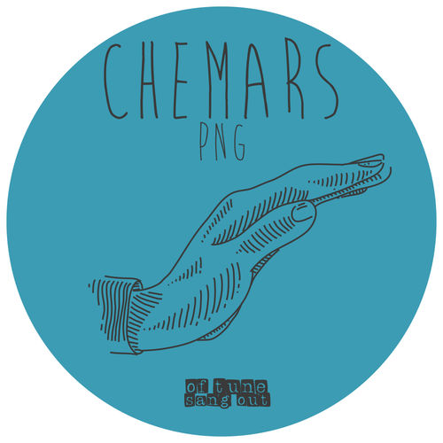Chemars - PNG EP / Sang Out Of Tune