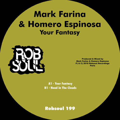 Mark Farina & Homero Espinosa - Your Fantasy / Robsoul Recordings