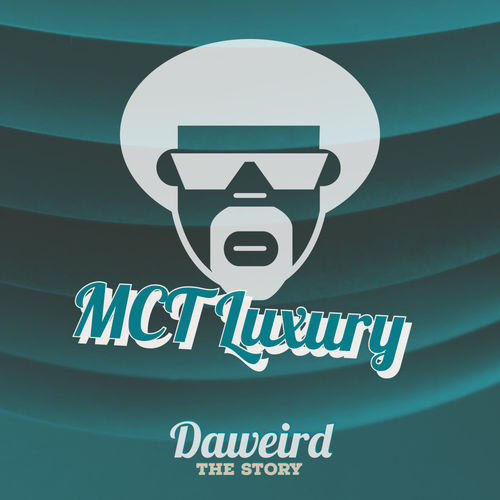 DaWeirD - The Story / MCT Luxury