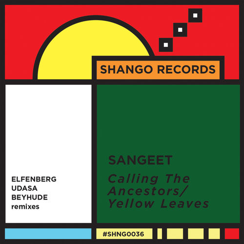 Sangeet - Calling The Ancestors / Yellow Leaves / Shango Records