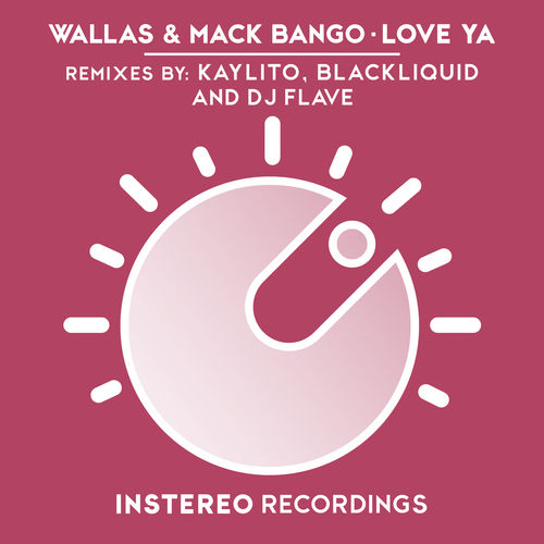 Wallas & Mack Bango - Love Ya / InStereo Recordings