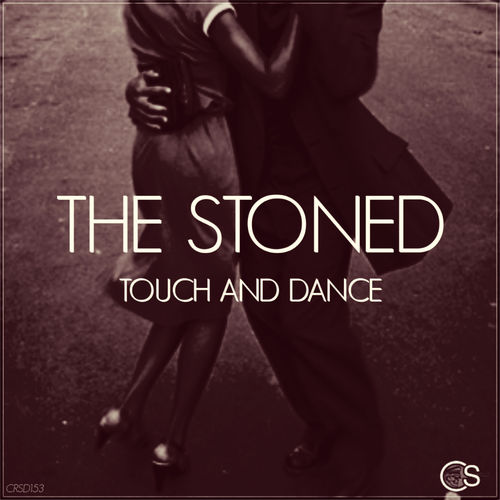 The Stoned - Touch & Dance / Craniality Sounds
