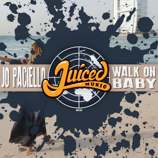 Jo Paciello - Walk On Baby / Juiced Music
