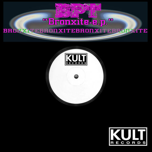 BPT - Kult Records Presents: Bronxide / KULT old skool