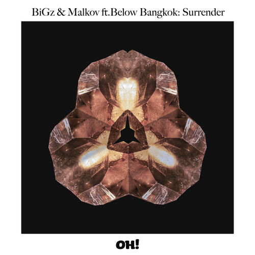 BiGz & Malkov feat. Below Bangkok - Surrender / Oh! Records Stockholm