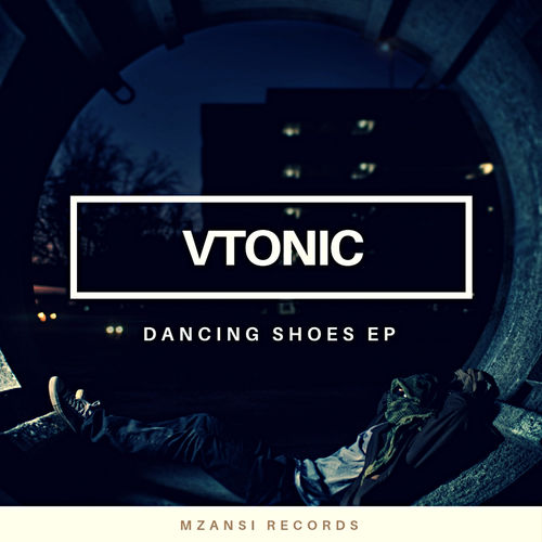 VTonic - Dancing Shoes Ep / Mzansi Records