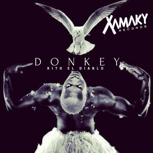 Kito El Diablo - Donkey / Xamaky Records