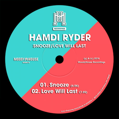 Hamdi RydEr - Snooze / Love Will Last / MoodyHouse Recordings