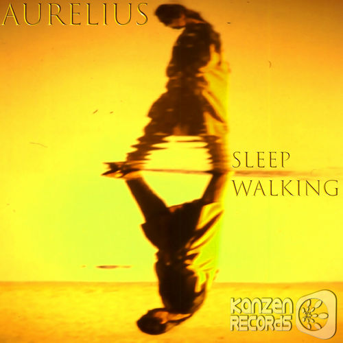 Aurelius - Sleep Walking / Kanzen Records