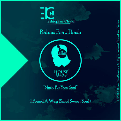 Rahms feat. Thash - I Found A Way (Smol Sweet Soul) / House Head Session