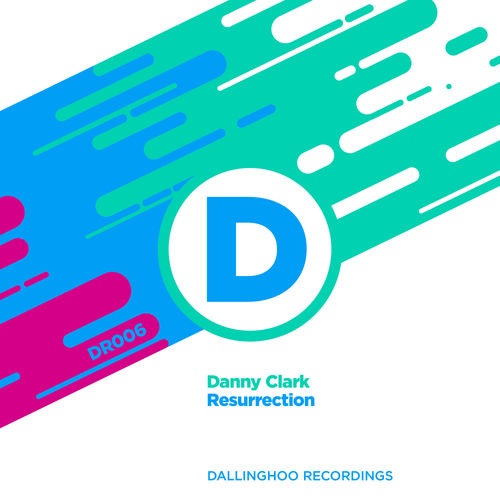 Danny Clark - Resurrection / Dallinghoo Recordings