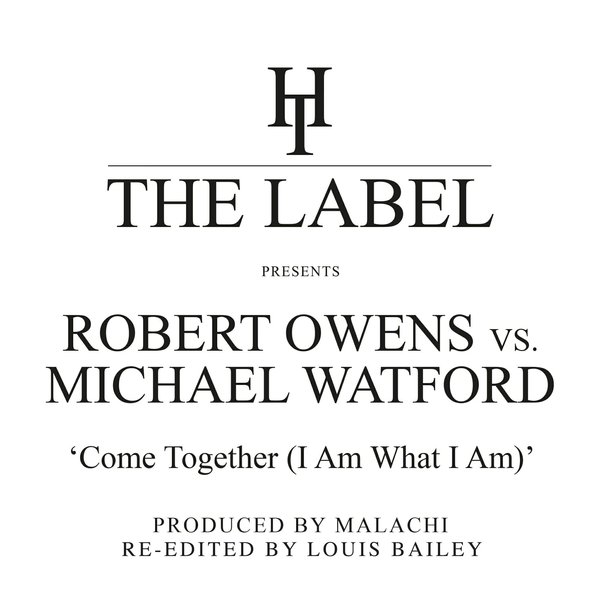 Robert Owens & Michael Watford - Come Together [Louis Bailey Re-Edits] / Hard Times