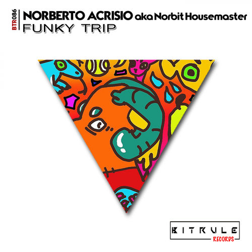 Norberto Acrisio - Funky Trip / Bit Rule Records