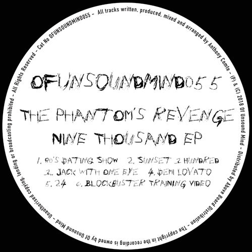 The Phantom's Revenge - Nine Thousand EP / Of Unsound Mind