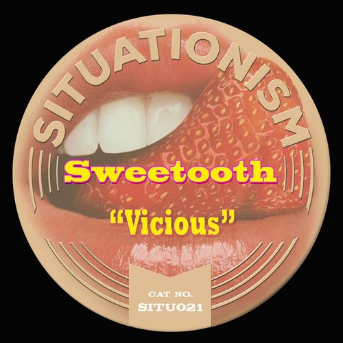 Sweetooth - Vicious / Situationism