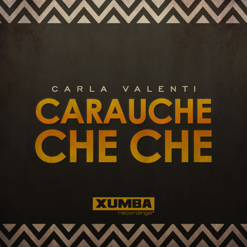 Carla Valenti - Carauche Che Che / Xumba Recordings