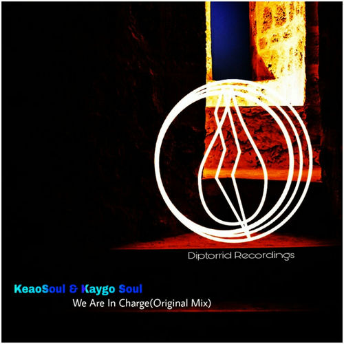 KeaoSoul & Kaygo Soul - We Are In Charge / Diptorrid Recordings