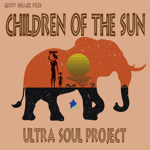 Ultra Soul Project - Children of the Sun / Gruv Shack Records