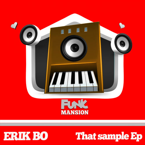 Erik Bo - That Sample / Funk Mansion