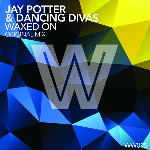 Jay Potter & Dancing Divas - Waxed On / Wicked Wax Traxx